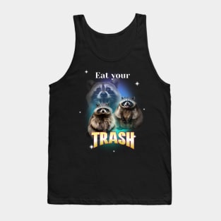 Eat your trash - Raccoon Funny - 90s Bootleg Tank Top